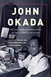 John Okada: The Life and Rediscovered Work of the Author of No-No Boy (Scott and Laurie Oki Series in Asian American Studies)  - Abe, Frank - Paperback