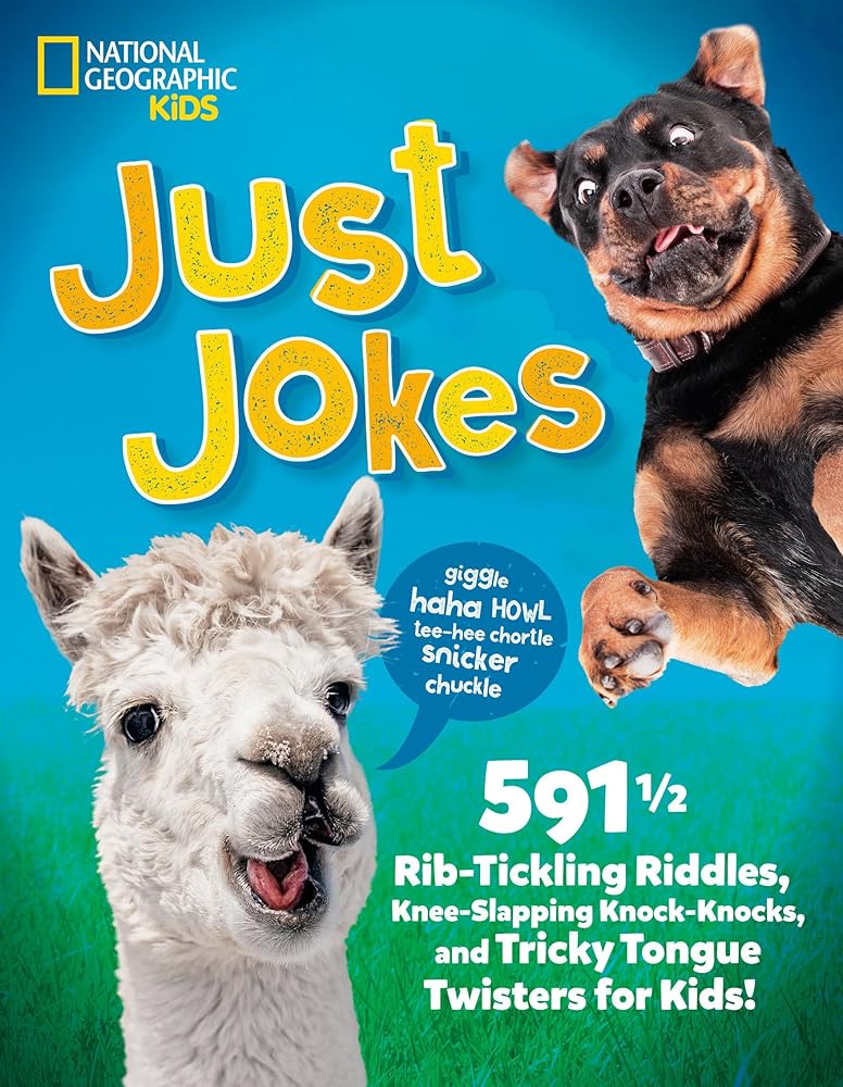 Just Jokes: 591½ Rib-Tickling Riddles, Knee-Slapping Knock-Knocks, and Tricky Tongue Twisters for Kids! (Just Joking) by National Geographic Kids