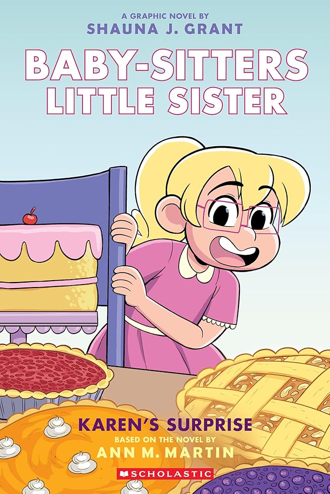 Karen's Surprise: A Graphic Novel (Baby-sitters Little Sister #12) (Baby-Sitters Little Sister Graphix) by Shauna J. Grant, Ann M. Martin