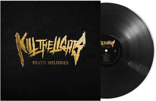 Kill the Lights - Death Melodies LP NEW