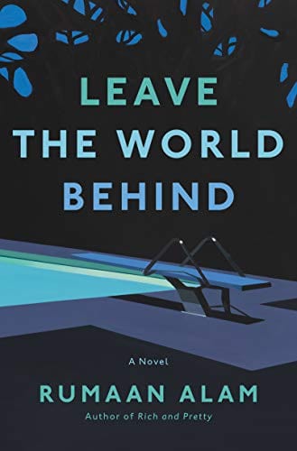 Leave the World Behind: A Novel - Hardcover