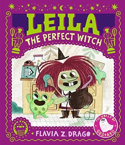 Leila, the Perfect Witch (The World of Gustavo) - Drago, Flavia