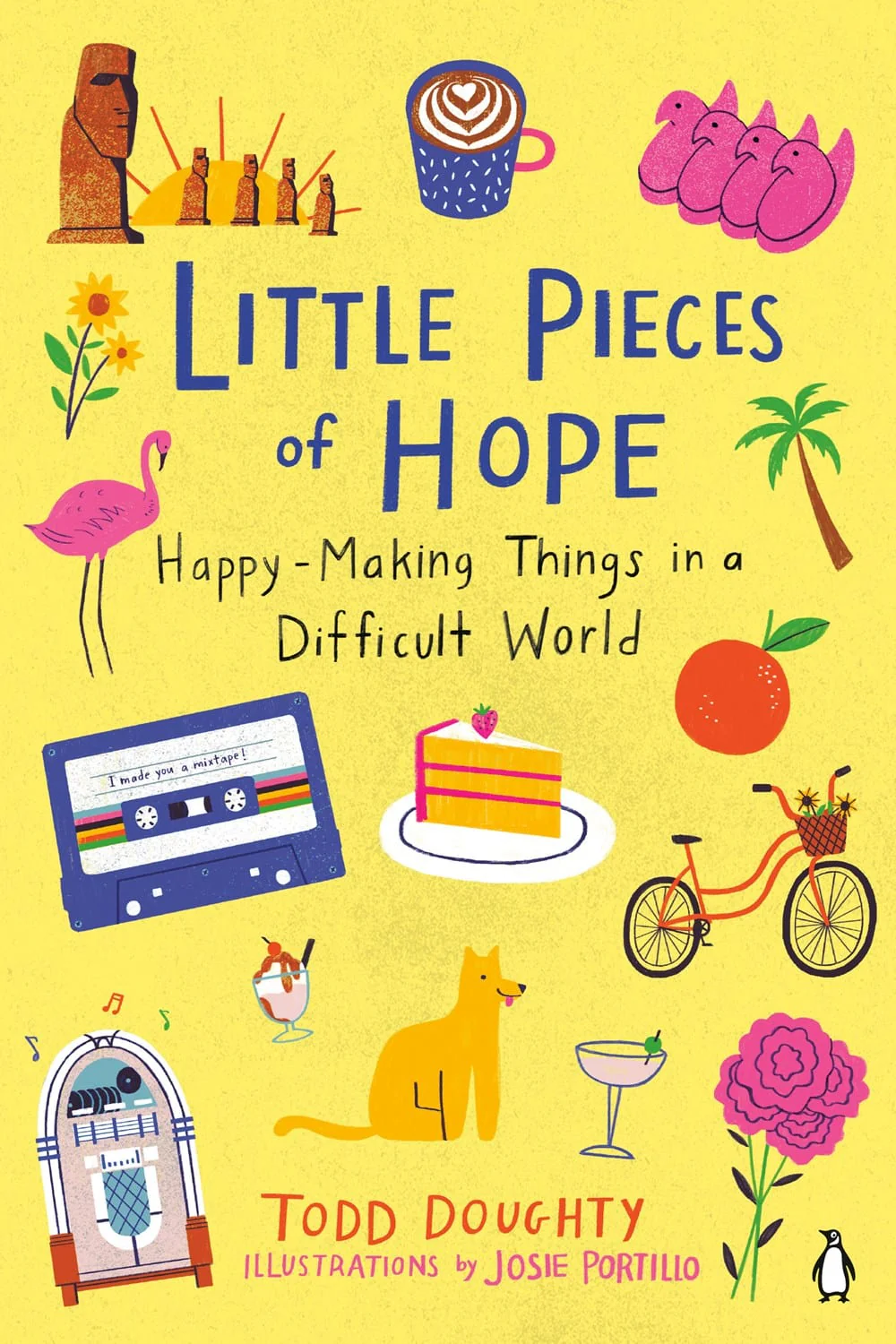 Little Pieces of Hope: Happy-Making Things in a Difficult World - Doughty, Todd - Paperback