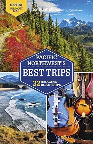 Lonely Planet Pacific Northwest's Best Trips 5 (Travel Guide)