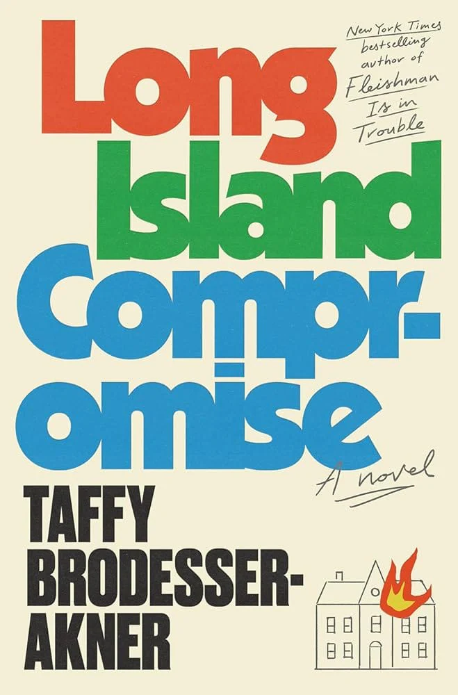 Long Island Compromise: A Novel by Taffy Brodesser-Akner - Hardcover