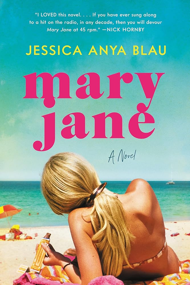 Mary Jane: A Novel by Jessica Anya Blau