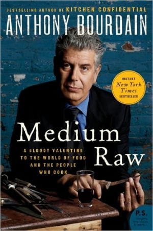 Medium Raw: A Bloody Valentine to the World of Food and the People Who Cook (P.S.) - Paperback