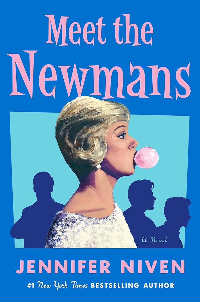 Meet the Newmans: A Novel by Jennifer Niven