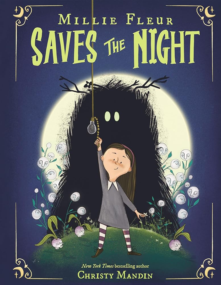 Millie Fleur Saves The Night by Christy Mandin