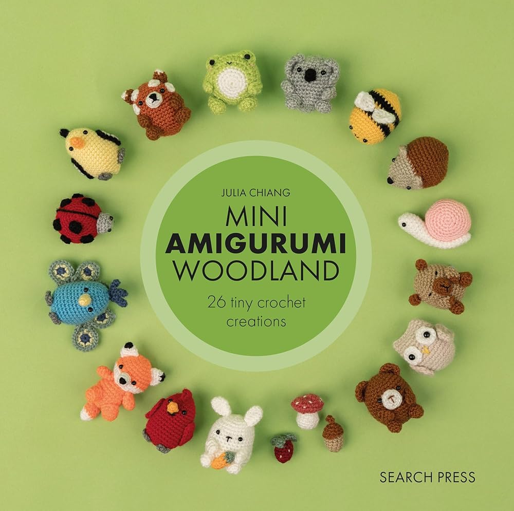Mini Amigurumi Woodland: 26 tiny crochet creations by Julia Chiang