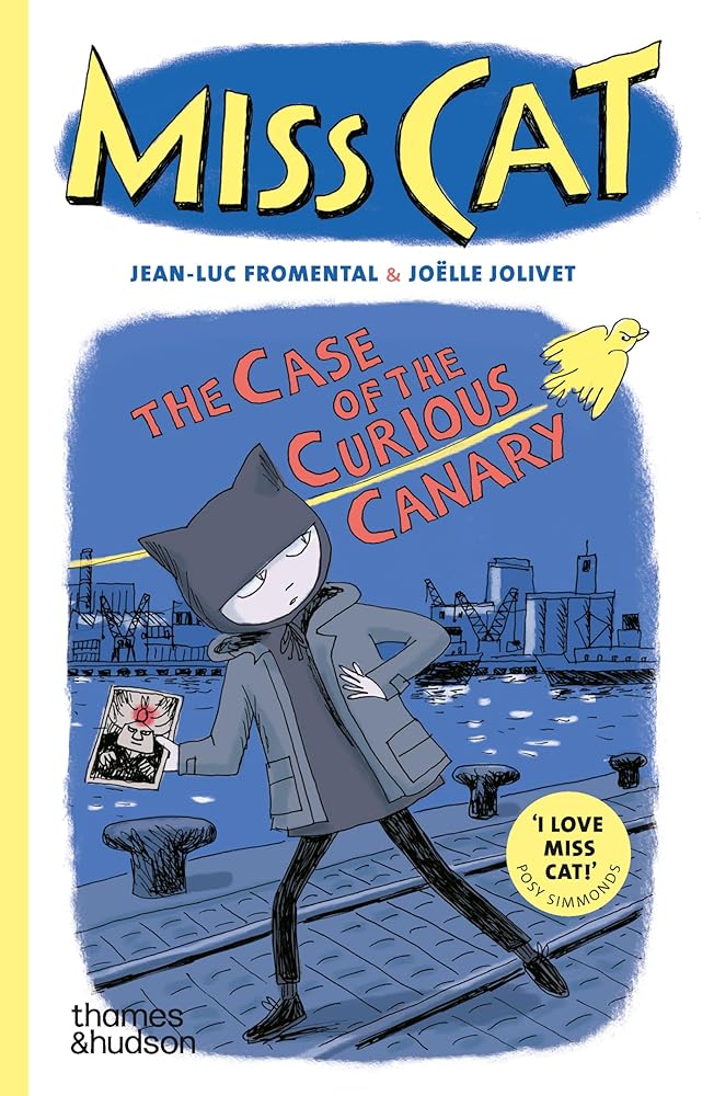 Miss Cat: The Case of the Curious Canary by Joëlle Jolivet, Jean-Luc Fromental
