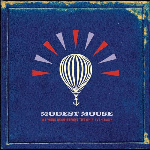 Modest Mouse - We Were Dead Before The Ship Even Sank CD NEW