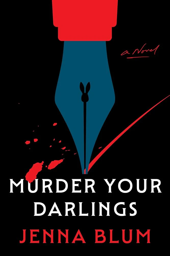 Murder Your Darlings: A Novel by Jenna Blum