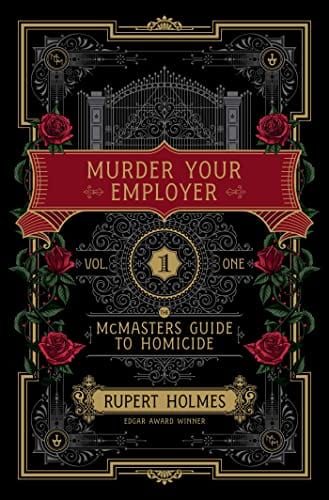 Murder Your Employer: The McMasters Guide to Homicide - Holmes, Rupert