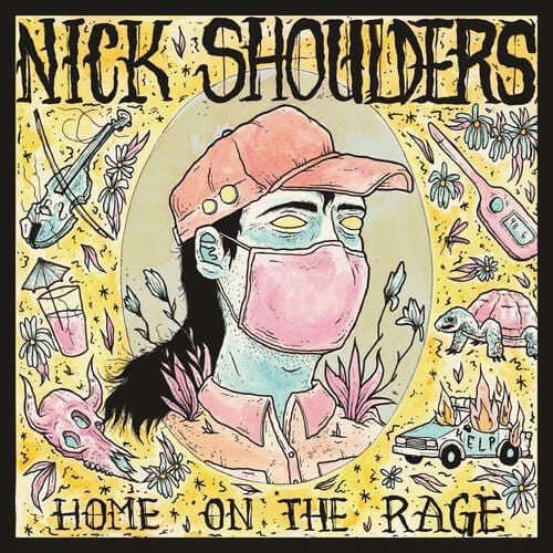Nick Shoulders - Home on the Rage LP NEW