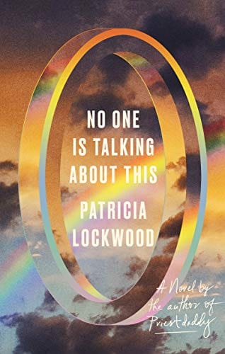 No One Is Talking About This: A Novel - Hardcover