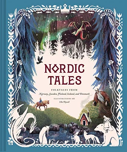 Nordic Tales: Folktales from Norway, Sweden, Finland, Iceland, and Denmark (Nordic Folklore and Stories, Illustrated Nordic Book for Teens and Adults) (Tales of) - Hardcover