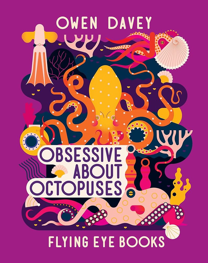 Obsessive About Octopuses (About Animals) by Owen Davey - aperback