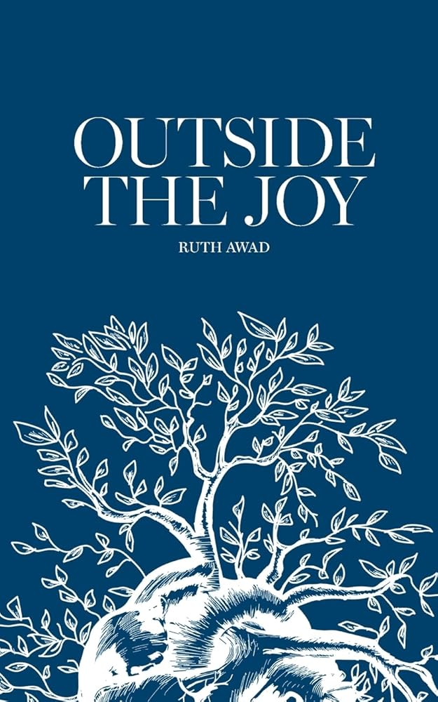 Outside the Joy by Ruth Awad