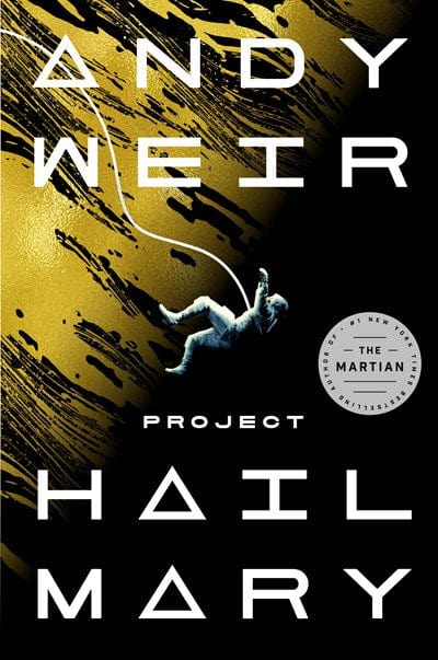 Project Hail Mary: A Novel - Hardcover