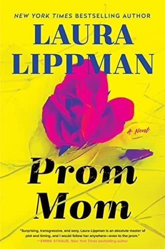 Prom Mom: A Novel - Lippman, Laura - Hardcover