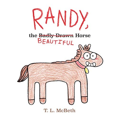 Randy, the Badly Drawn Horse - Hardcover
