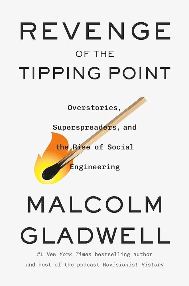 Revenge of the Tipping Point: Overstories, Superspreaders, and the Rise of Social Engineering by Malcolm Gladwell - Hardcover
