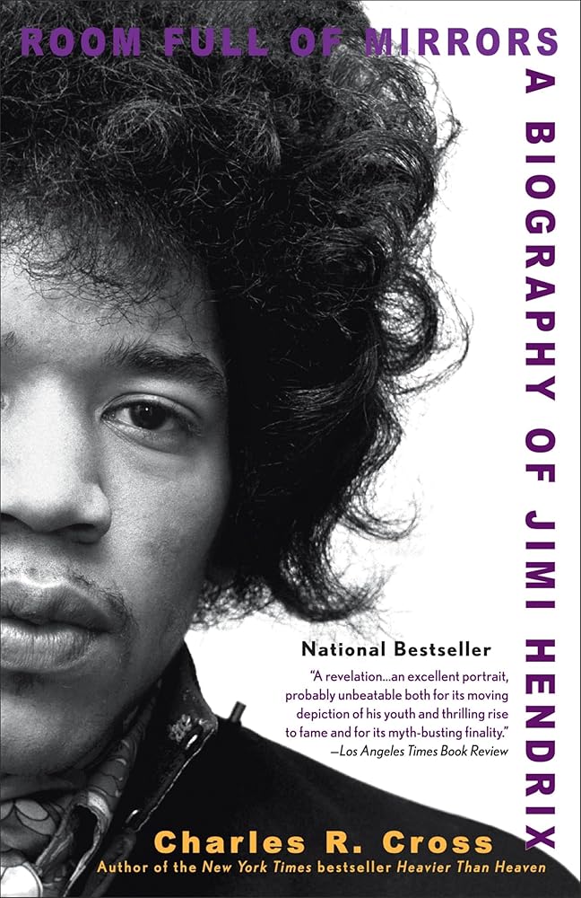 Room Full of Mirrors: A Biography of Jimi Hendrix by Charles R. Cross - Paperback