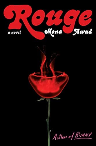 Rouge: A Novel - Awad, Mona - Hardcover