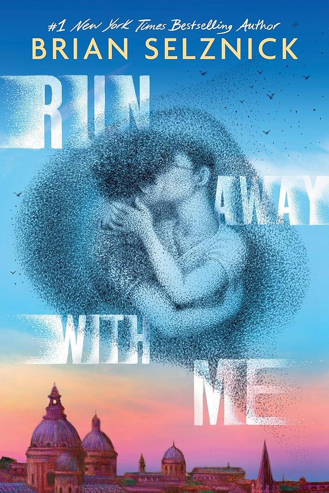 Run Away With Me by Brian Selznick - Hardcover