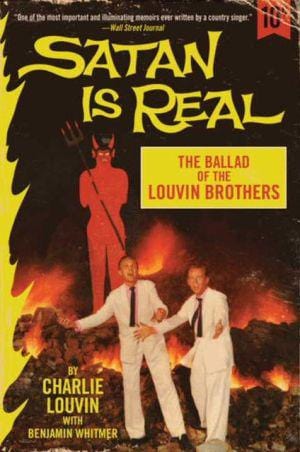 Satan Is Real: The Ballad of the Louvin Brothers  - Paperback