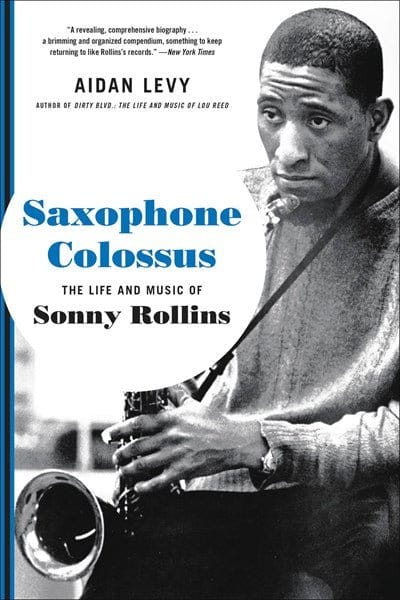 Saxophone Colossus: The Life and Music of Sonny Rollins - Paperback