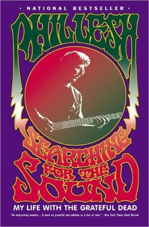 Searching for the Sound: My Life with the Grateful Dead - Paperback