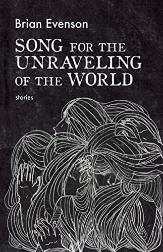 Song for the Unraveling of the World  - Paperback
