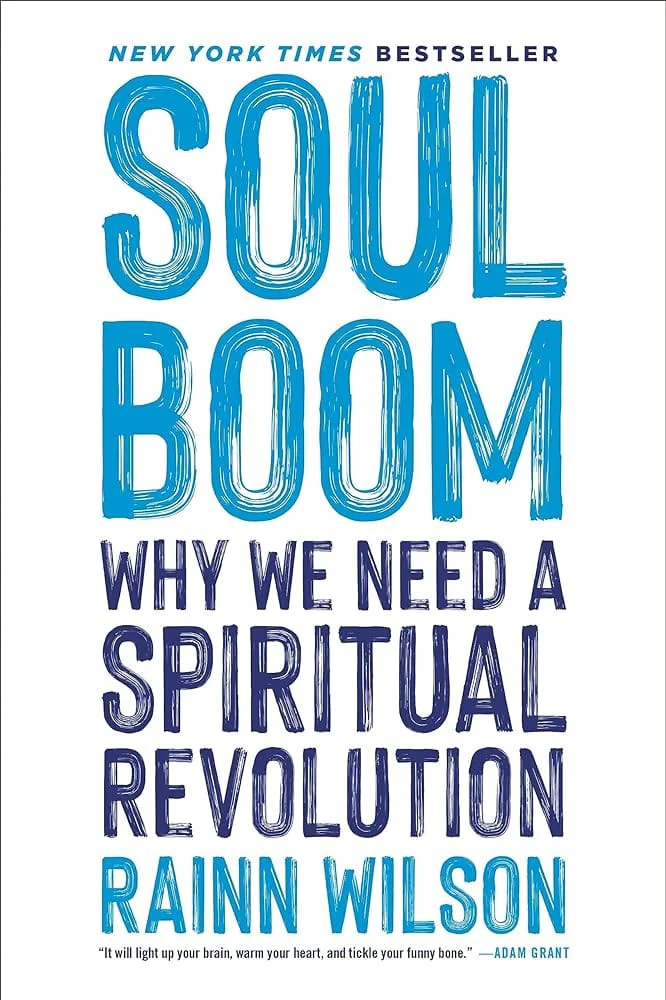 Soul Boom: Why We Need a Spiritual Revolution by Rainn Wilson - Paperback