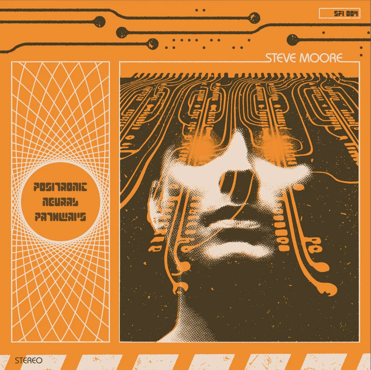Steve Moore - Positronic Neural Pathways LP NEW
