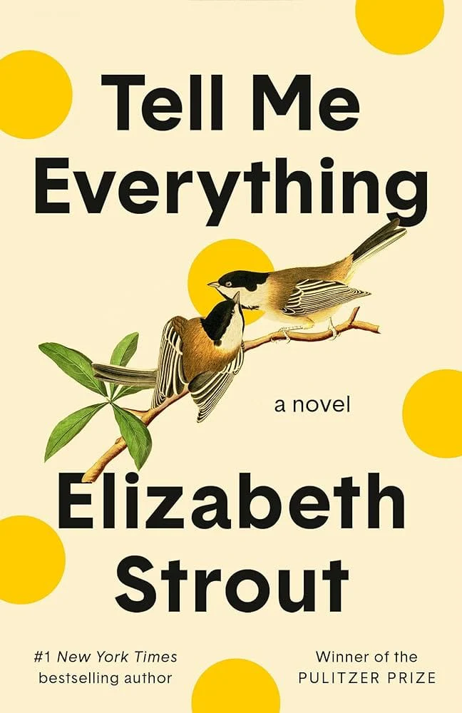 Tell Me Everything: A Novel by Elizabeth Strout - Hardcover