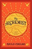 The Alchemist, 25th Anniversary: A Fable About Following Your Dream - Paperback