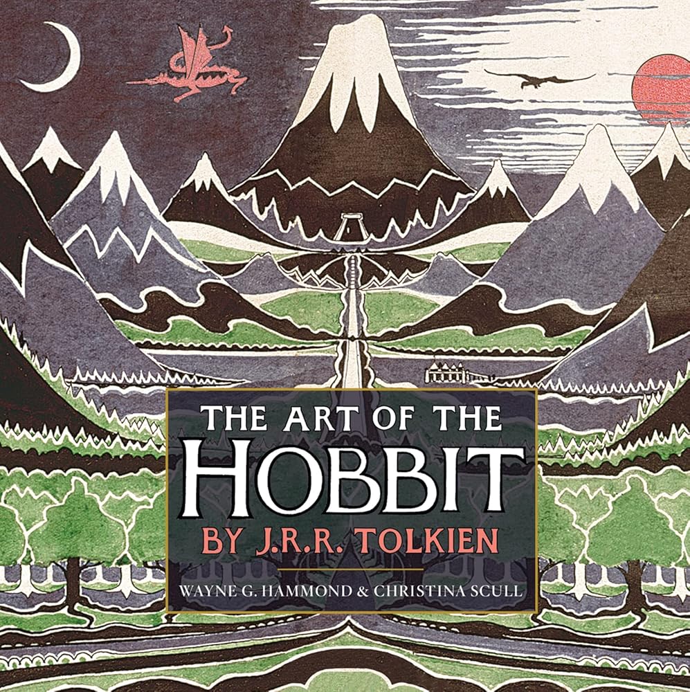 The Art Of The Hobbit By J.r.r. Tolkien by J.R.R. Tolkien, Wayne G. Hammond