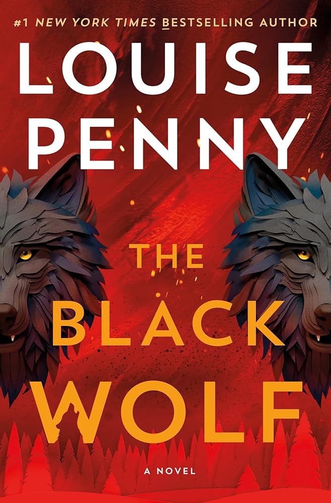 The Black Wolf: A Novel (Chief Inspector Gamache Novel, 20) by Louise Penny - Hardcover