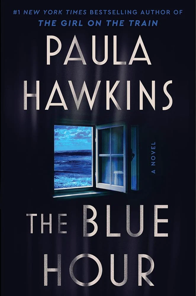 The Blue Hour: A Novel by Paula Hawkins