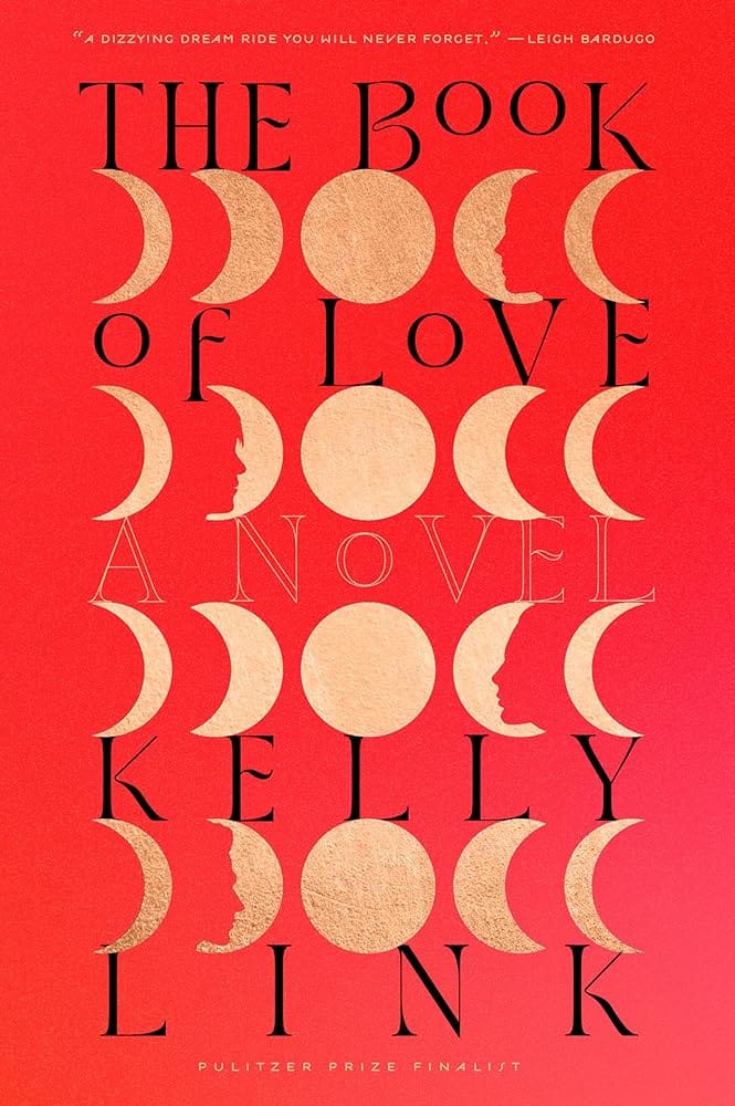 The Book of Love: A Novel by Kelly Link - Hardcover