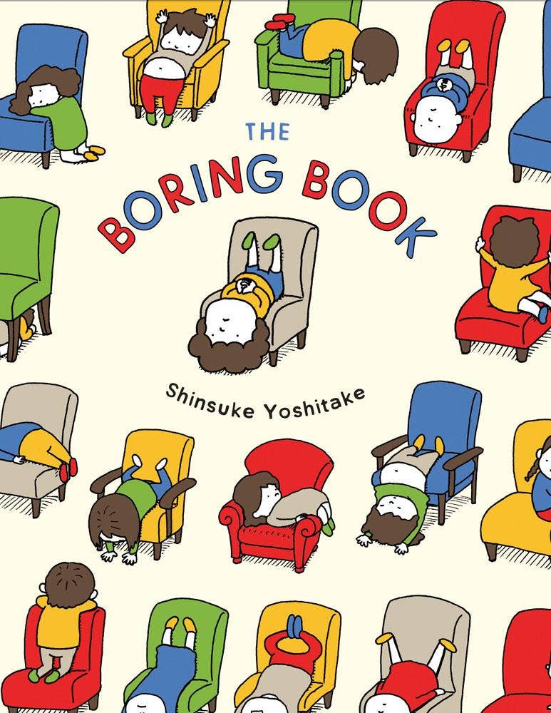 The Boring Book: (Childrens Book about Boredom, Funny Kids Picture Book, Early Elementary School Story Book) by Shinsuke Yoshitake