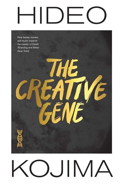 The Creative Gene: How books, movies, and music inspired the creator of Death Stranding and Metal Gear Solid - Kojima, Hideo -Hardcover