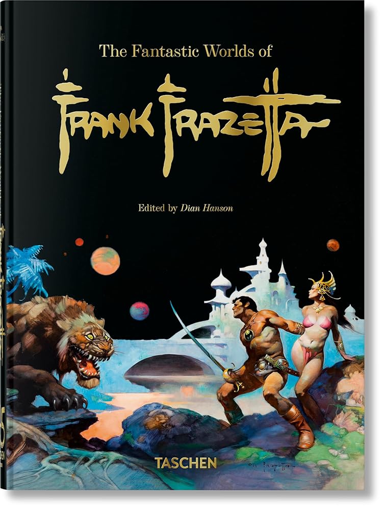 The Fantastic Worlds of Frank Frazetta. 45th Ed. (45th Edition) by Dan Nadel, Zak Smith, Dian Hanson