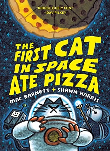 The First Cat in Space Ate Pizza - Barnett, Mac - Paperback
