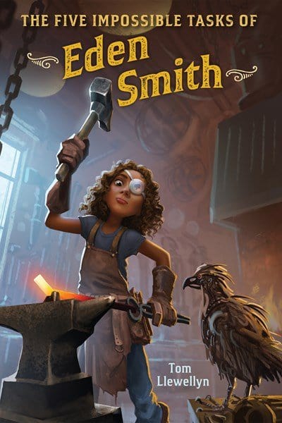 The Five Impossible Tasks of Eden Smith - Llewellyn, Tom - Hardcover