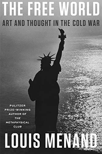 The Free World: Art and Thought in the Cold War - Hardcover