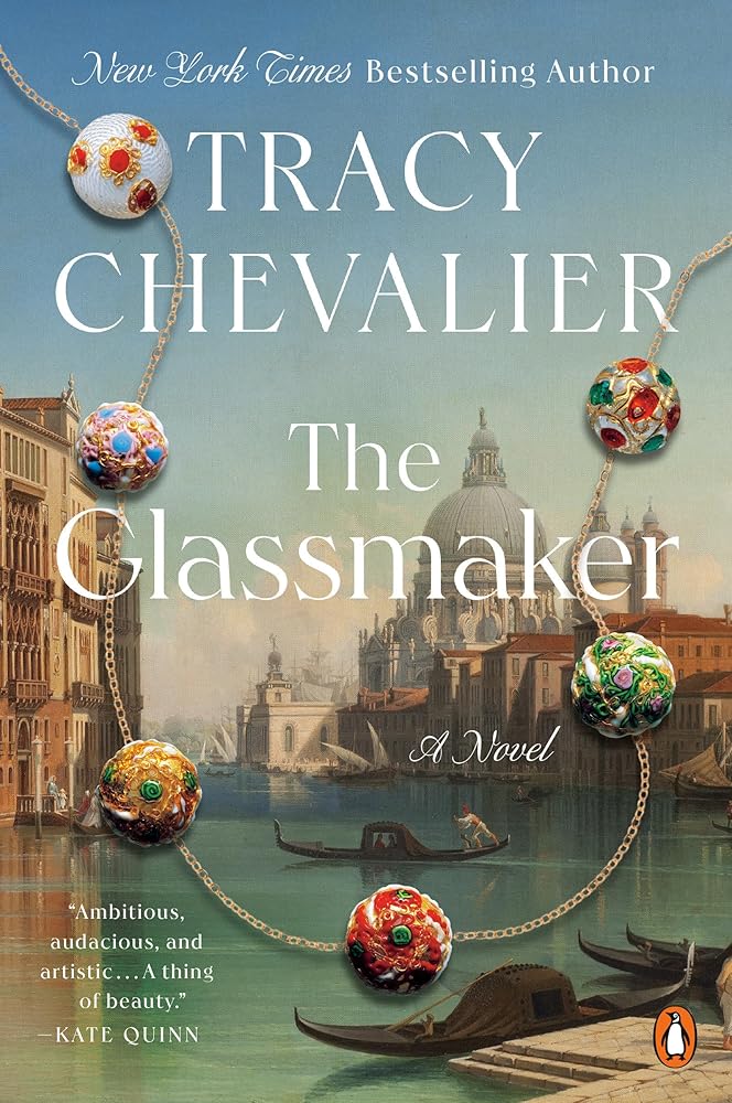 The Glassmaker: A Novel by Tracy Chevalier