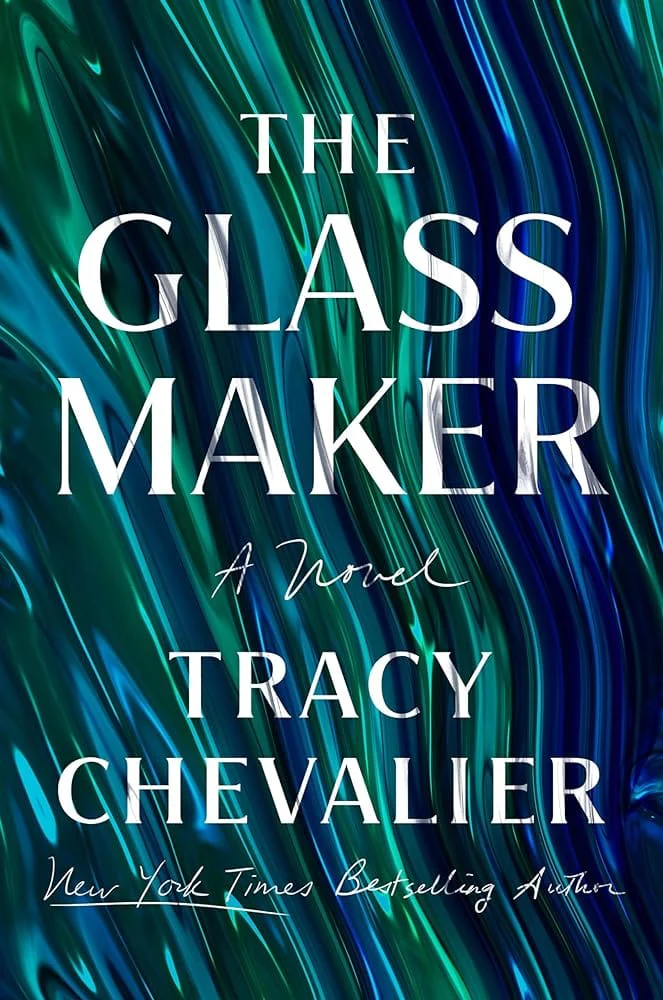 The Glassmaker: A Novel by Tracy Chevalier - Hardcover